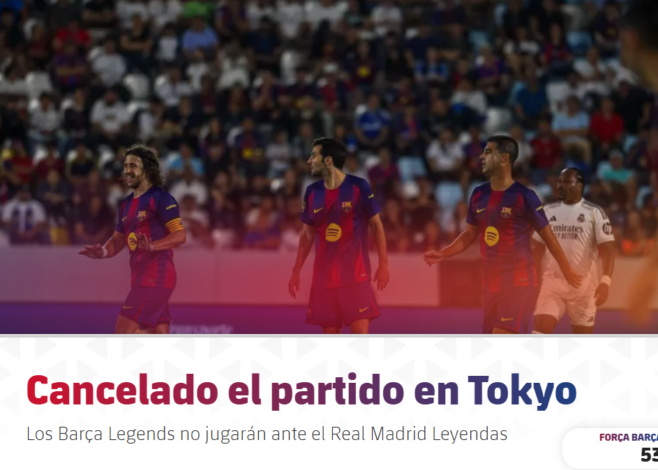 巴萨官方：由于外部原因，皇马和巴萨传奇赛在东京取消。